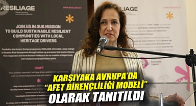 Karşıyaka, Avrupa’da ‘Afet Dirençliliği Modeli’ olarak tanıtıldı