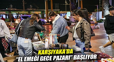 Karşıyaka’da “El Emeği Gece Pazarı” başlıyor