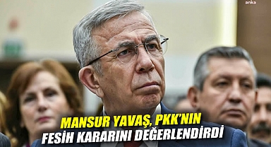 Mansur Yavaş, PKK'nin fesih kararını değerlendirdi: Lozan vurgusu yaptı, referandum mesajı verdi