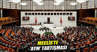 Meclis’te ‘AYM’ tartışması: ‘23 yıldır kanun yapmayı, devlet yönetmeyi öğrenemediniz’