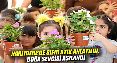 NARLIDERE’DE SIFIR ATIK ANLATILDI, DOĞA SEVGİSİ AŞILANDI
