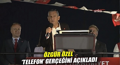 Özgür Özel 'telefon' gerçeğini açıkladı
