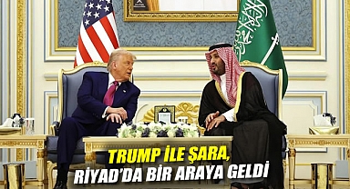 Trump ile Şara, Riyad'da bir araya geldi