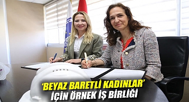 ‘Beyaz Baretli Kadınlar’ için örnek iş birliği