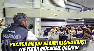 Buca’da madde bağımlılığına karşı topyekûn mücadele çağrısı