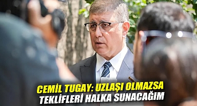 Cemil Tugay: Uzlaşı olmazsa teklifleri halka sunacağım