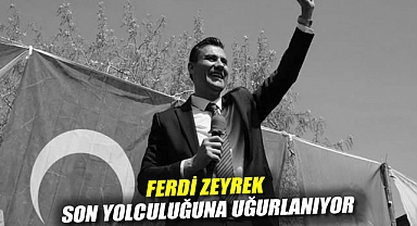 Ferdi Zeyrek son yolculuğuna uğurlanıyor