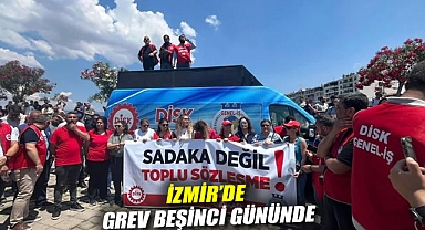 İzmir’de grev beşinci gününde