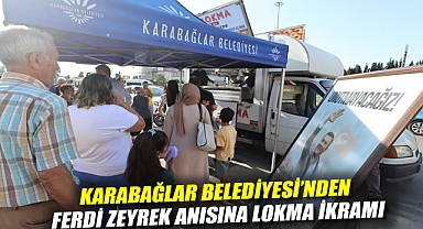 Karabağlar Belediyesi’nden Ferdi Zeyrek Anısına Lokma İkramı