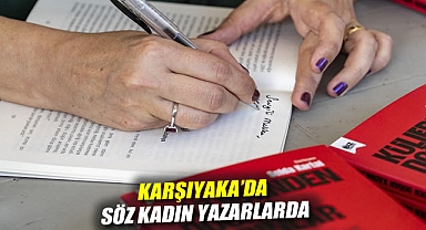 Karşıyaka’da söz kadın yazarlarda
