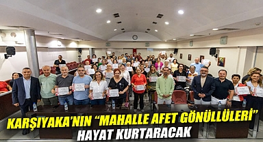 Karşıyaka’nın “Mahalle Afet Gönüllüleri” hayat kurtaracak