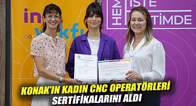 Konak’ın kadın CNC operatörleri sertifikalarını aldı