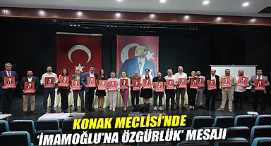 Konak Meclisi’nde ‘İmamoğlu’na Özgürlük’ mesajı