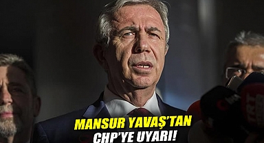 Mansur Yavaş'tan CHP'ye uyarı!