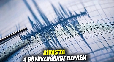 Sivas'ta 4 büyüklüğünde deprem