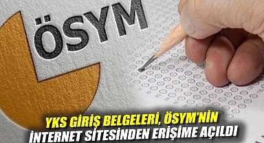 YKS giriş belgeleri, ÖSYM'nin internet sitesinden erişime açıldı