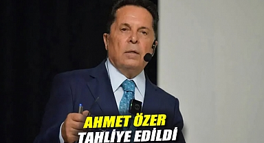 Ahmet Özer tahliye edildi