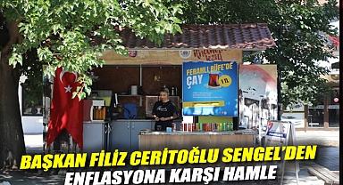 Başkan Filiz Ceritoğlu Sengel’den enflasyona karşı hamle: Çay “1 TL”