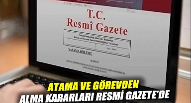 Erdoğan imzaladı: Atama ve görevden alma kararları Resmi Gazete'de