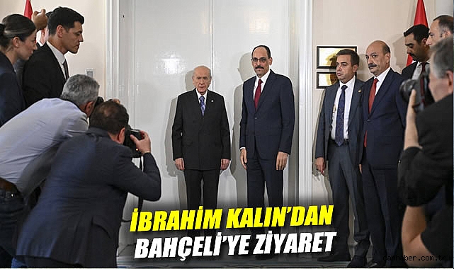 İbrahim Kalın'dan Bahçeli'ye ziyaret: Görüşme sona erdi