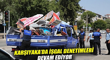 Karşıyaka’da işgal denetimleri devam ediyor