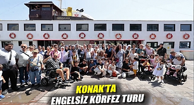 Konak’ta engelsiz Körfez turu