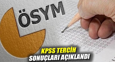 KPSS tercih sonuçları açıklandı