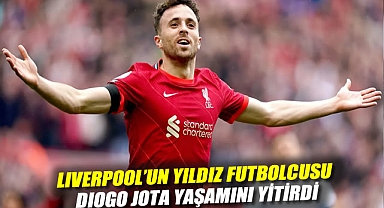 Liverpool'un yıldız futbolcusu Diogo Jota trafik kazasında yaşamını yitirdi