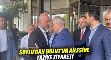 Soylu'dan Bulut'un ailesine taziye ziyareti