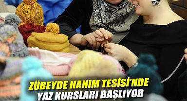 Zübeyde Hanım Tesisi’nde yaz kursları başlıyor