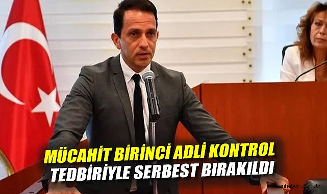 Başsavcılık şüpheli sıfatıyla ifadeye çağırmıştı: Mücahit Birinci adli kontrol tedbiriyle serbest bırakıldı
