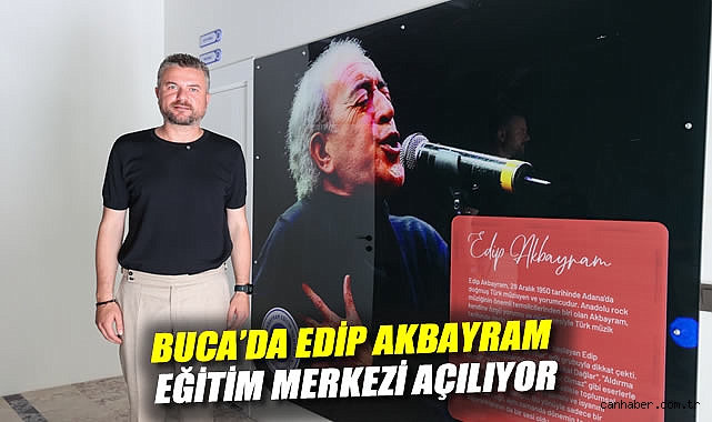 Buca'da Edip Akbayram Eğitim Merkezi Açılıyor