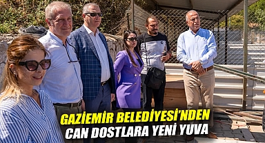Gaziemir Belediyesi'nden can dostlara yeni yuva