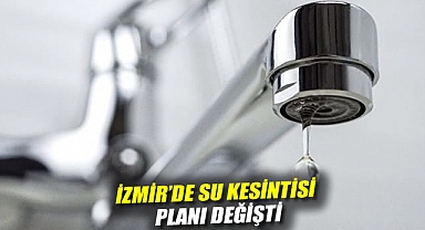 İzmir'de su kesintisi planı değişti: 22 Ağustos'tan itibaren yeni program