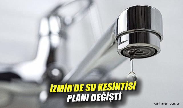 İzmir'de su kesintisi planı değişti: 22 Ağustos'tan itibaren yeni program