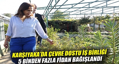 Karşıyaka'da çevre dostu iş birliği: 5 binden fazla fidan bağışlandı