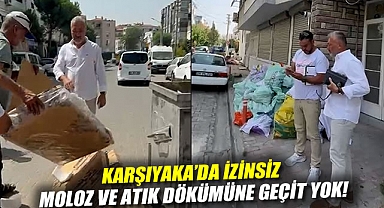 Karşıyaka'da izinsiz moloz ve atık dökümüne geçit yok!