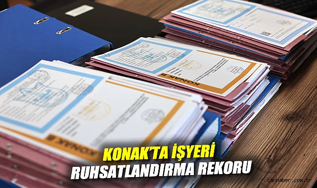 Konak'ta işyeri ruhsatlandırma rekoru