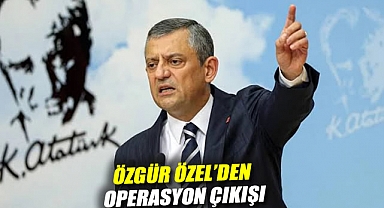 Özel'den operasyon çıkışı: '9 değil, 99 dalga yapsanız da başaramayacaksınız!'