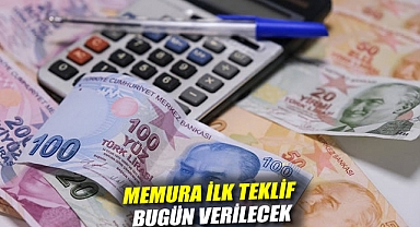 'Pazarlık' sürüyor: Memura ilk teklif bugün verilecek