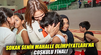 Sokak Senin Mahalle Olimpiyatları'na coşkulu final!