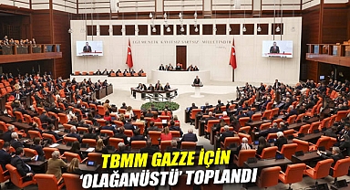 TBMM Gazze için 'olağanüstü' toplandı