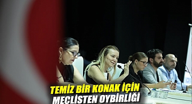 Temiz bir Konak için meclisten oybirliği