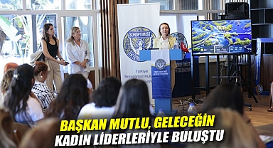 Başkan Mutlu, geleceğin kadın liderleriyle buluştu