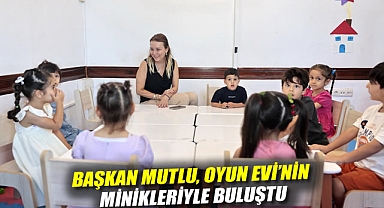 Başkan Mutlu, Oyun Evi’nin minikleriyle buluştu