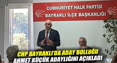 CHP Bayraklı'da Aday Bolluğu: Ahmet Küçük Adaylığını Açıkladı