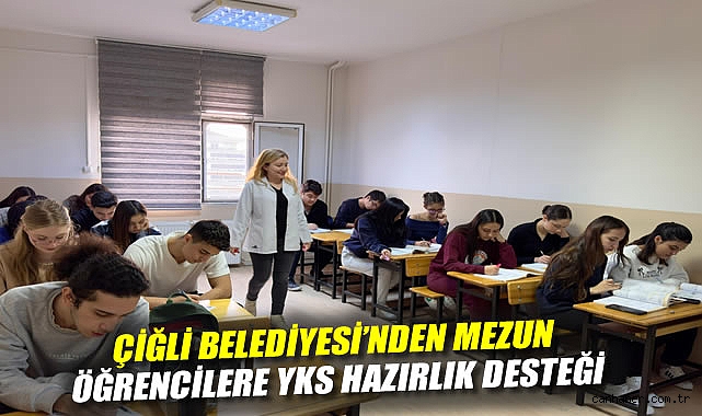 Çiğli Belediyesi'nden mezun öğrencilere YKS hazırlık desteği