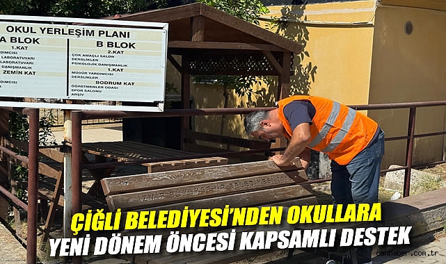 Çiğli Belediyesi’nden okullara yeni dönem öncesi kapsamlı destek