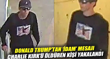 Donald Trump'tan 'idam' mesajı: Charlie Kirk'ü öldüren kişi yakalandı