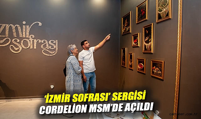 'İzmir Sofrası' sergisi Cordelion MSM'de açıldı
